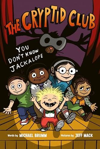 You Don’t Know Jackalope (The Cryptid Club, Volume 4)