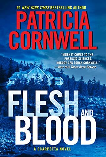 Flesh and Blood (Kay Scarpetta, Bk. 22)