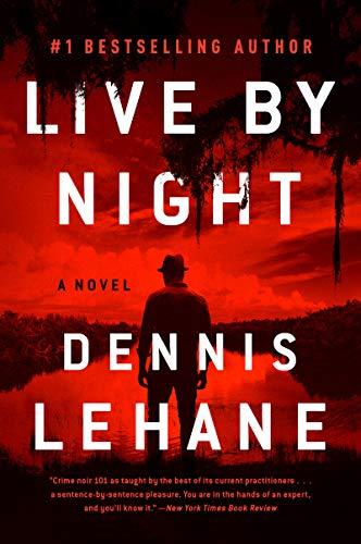 Live by Night (Joe Coughlin Series, Bk. 2)