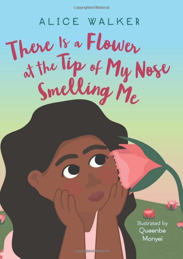There Is a Flower at the Tip of My Nose Smelling Me