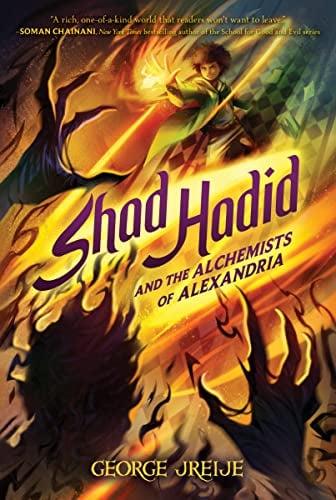 Shad Hadid and the Alchemists of Alexandria (Shad Hadid, Bk. 1)