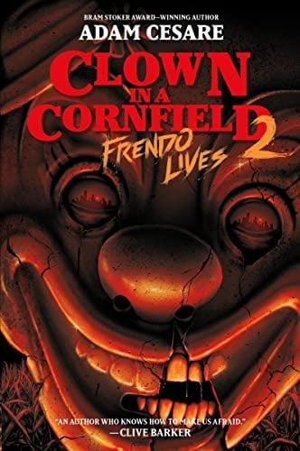Frendo Lives (Clown in a Cornfield 2)