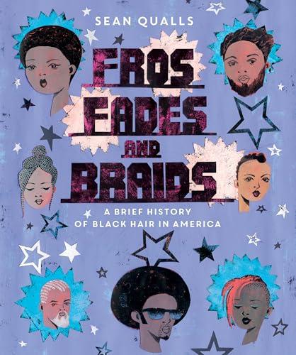 Fros, Waves, Fades, and Braids: A Brief History of Black Hair in America