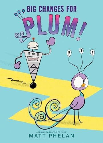 Big Changes for Plum! (Plum, Bk. 4)
