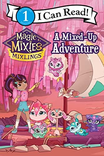 A Mixed-Up Adventure (Magic Mixies Mixlings, I Can Read, Level 1)