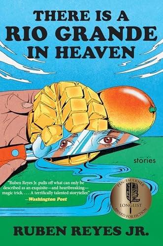 There is a Rio Grande in Heaven: Stories
