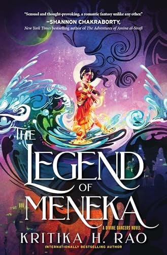 The Legend of Meneka (The Divine Dancers Duology, Bk. 1)