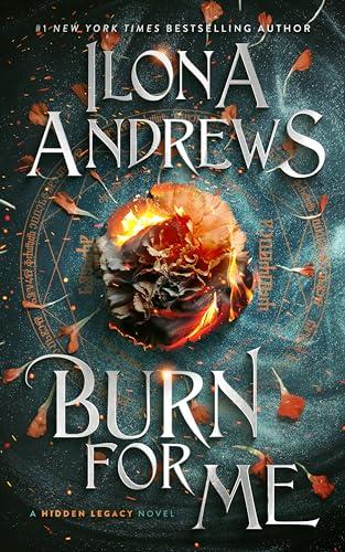 Burn for Me (Hidden Legacy, Bk. 1)