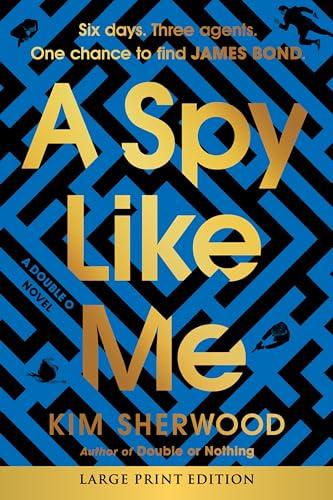 A Spy Like Me (Double O, Bk. 2 - Large Print)