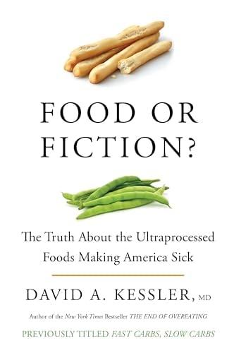 Food or Fiction? The Truth About the Ultraprocessed Foods Making America Sick