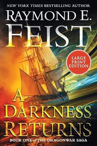 A Darkness Returns (The Dragon War Saga, Bk. 1 - Large Print)