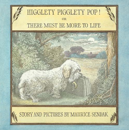 Higglety Pigglety Pop! or There Must Be More to Life