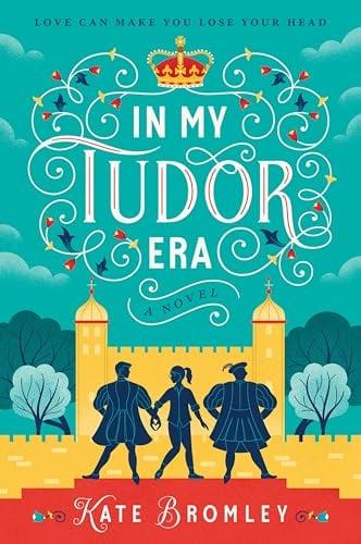 In My Tudor Era