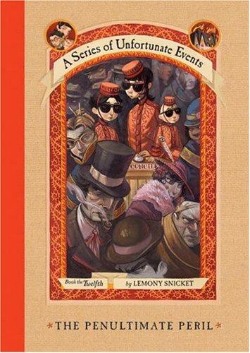 The Penultimate Peril (Series Of Unfortunate Events Bk. 12)