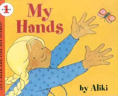 My Hands (Let's-Read-And-Find-Out, Science, Stage 1)