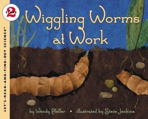 Wiggling Worms At Work (Let's -Read-And-Find-Out Science, Stage 2)
