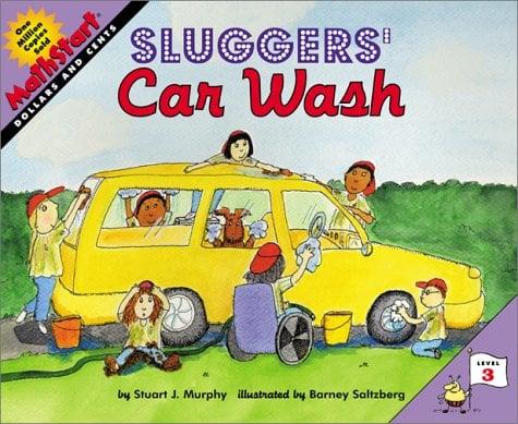 Sluggers' Car Wash (Mathstart: Dollars And Cents, Level 3)