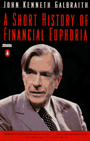 A Short History of Financial Euphoria