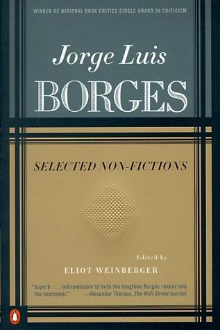 Jorge Luis Borges: Selected Non-Fictions