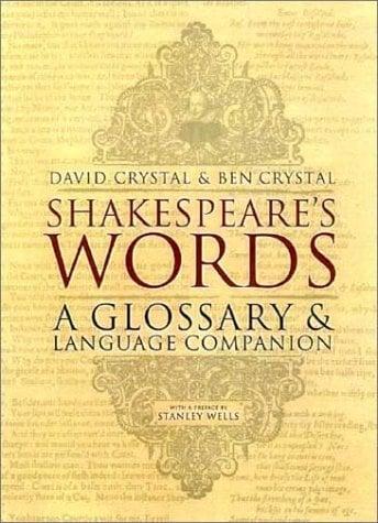 Shakespeare's Words: A Glossary and Language Companion