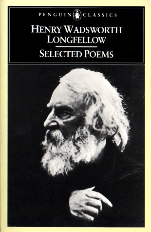 Henry Wadsworth Longfellow: Selected Poems