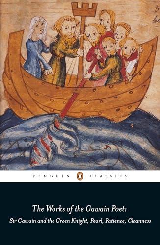 The Works of the Gawain Poet: Sir Gawain and the Green Knight, Pearl, Patience, Cleanness (Penguin Classics)