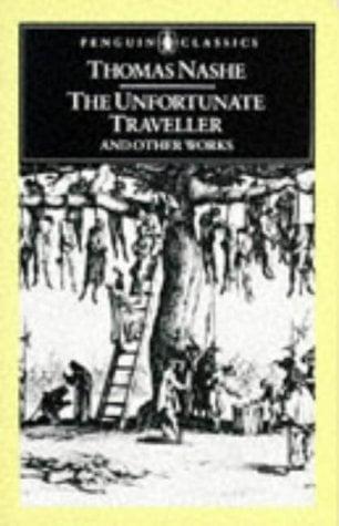 The Unfortunate Traveller and Other Works (Penguin Classics)