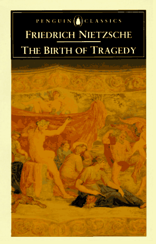 The Birth of Tragedy (Penguin Classics)