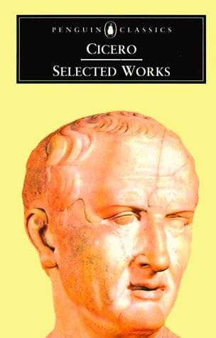 Cicero: Selected Works (Penguin Classics)
