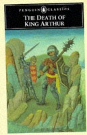 The Death of King Arthur (Penguin Classics)