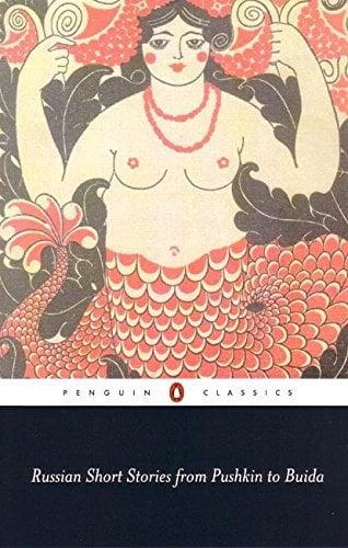 Russian Short Stories from Pushkin to Buida (Penguin Modern Classics)
