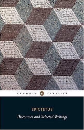Epictetus: Discourses and Selected Writings (Penguin Classics)