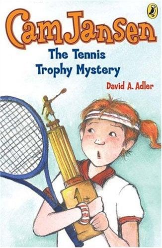 The Tennis Trophy Mystery (Cam Jansen, Bk.23)