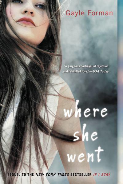 Where She Went (If I Stay, Bk 2)