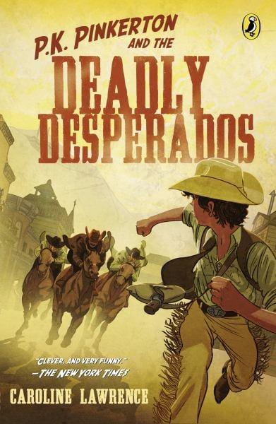 P. K. Pinkerton and the Deadly Desperados (Western Mysteries, Bk. 1)