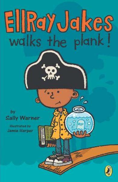 EllRay Jakes Walks the Plank! (EllRay Jakes, Bk. 3)