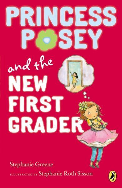 Princess Posey and the New First Grader (Princess Posey, Bk. 6)