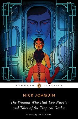 The Woman Who Had Two Navels and Tales of the Tropical Gothic (Penguin Classics)