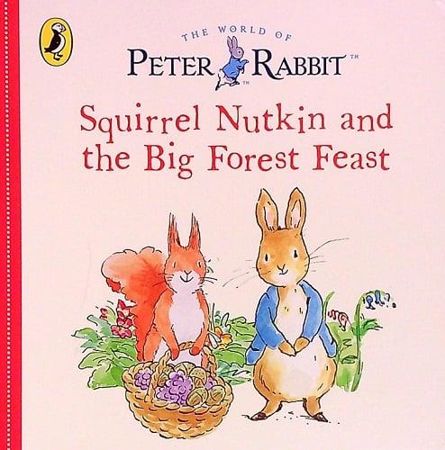 Squirrel Nutkin and the big Forest Feast (Peter Rabbit)