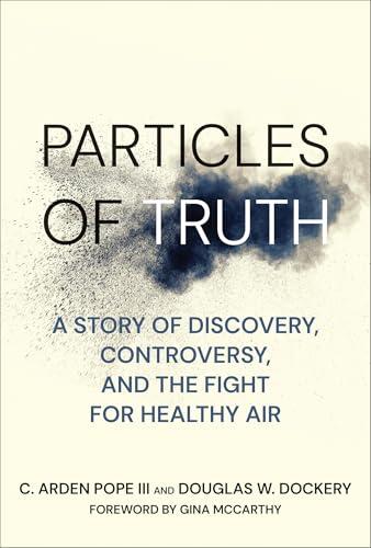 Particles of Truth: A Story of Discovery, Controversy, and the Fight for Healthy Air