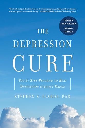 The Depression Cure: The 6-Step Program to Beat Depression Without Drugs