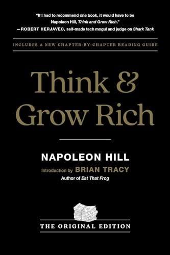 Think and Grow Rich (The Original Edition)