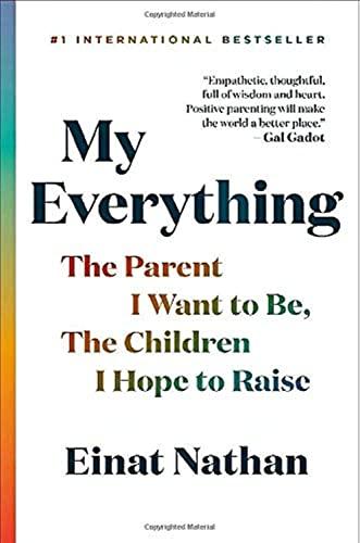 My Everything: The Parent I Want to Be, The Children I Hope to Raise