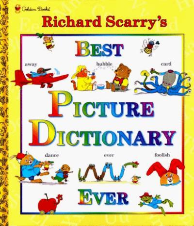 Richard Scarry's Best Picture Dictionary Ever