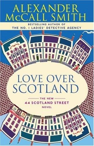 Love Over Scotland (44 Scotland Street #3)