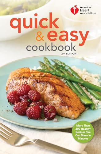 American Heart Association Quick & Easy Cookbook (2nd Edition)