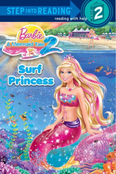 Surf Princess (Barbie in a Mermaid Tale 2, Step Into Reading, Level 2)