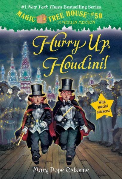 Hurry Up, Houdini! (Magic Tree House, A Merlin Mission #50)
