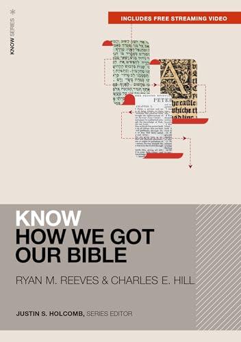 Know How We Got Our Bible (Know Series)