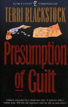 Presumption of Guilt (Sun Coast Chronicles, Bk. 4)
